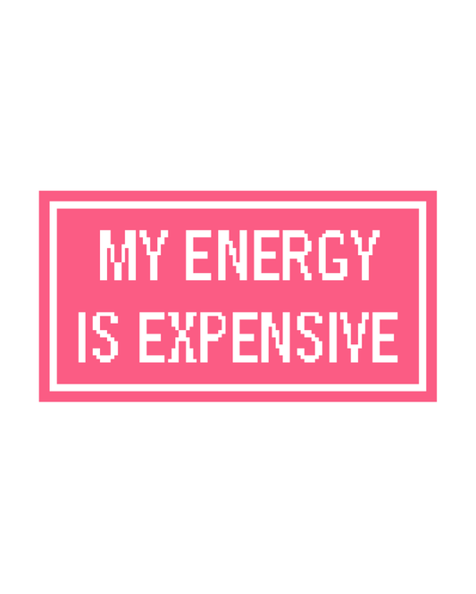 My Energy is Expensive: Pink Wholesale